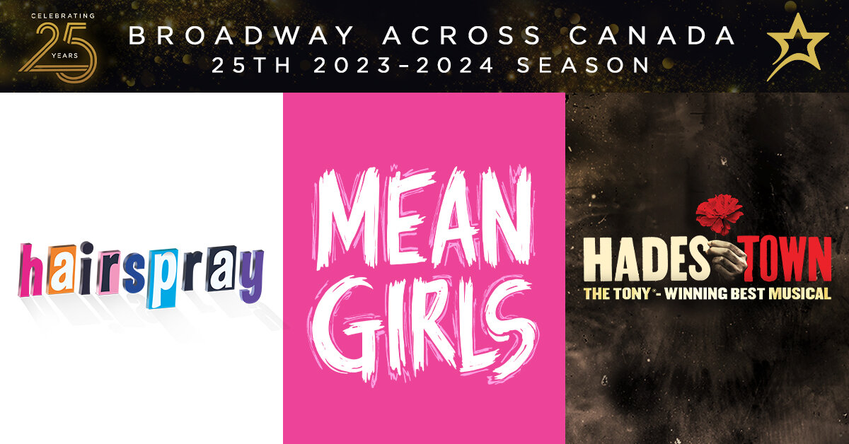 Broadway Across Canada Announces 202324 Season in Calgary and Edmonton