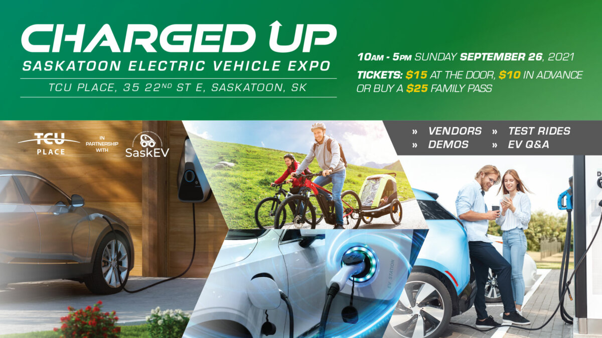 Charged Up Saskatoon Electric Vehicle Expo TCU Place, 35 22nd St