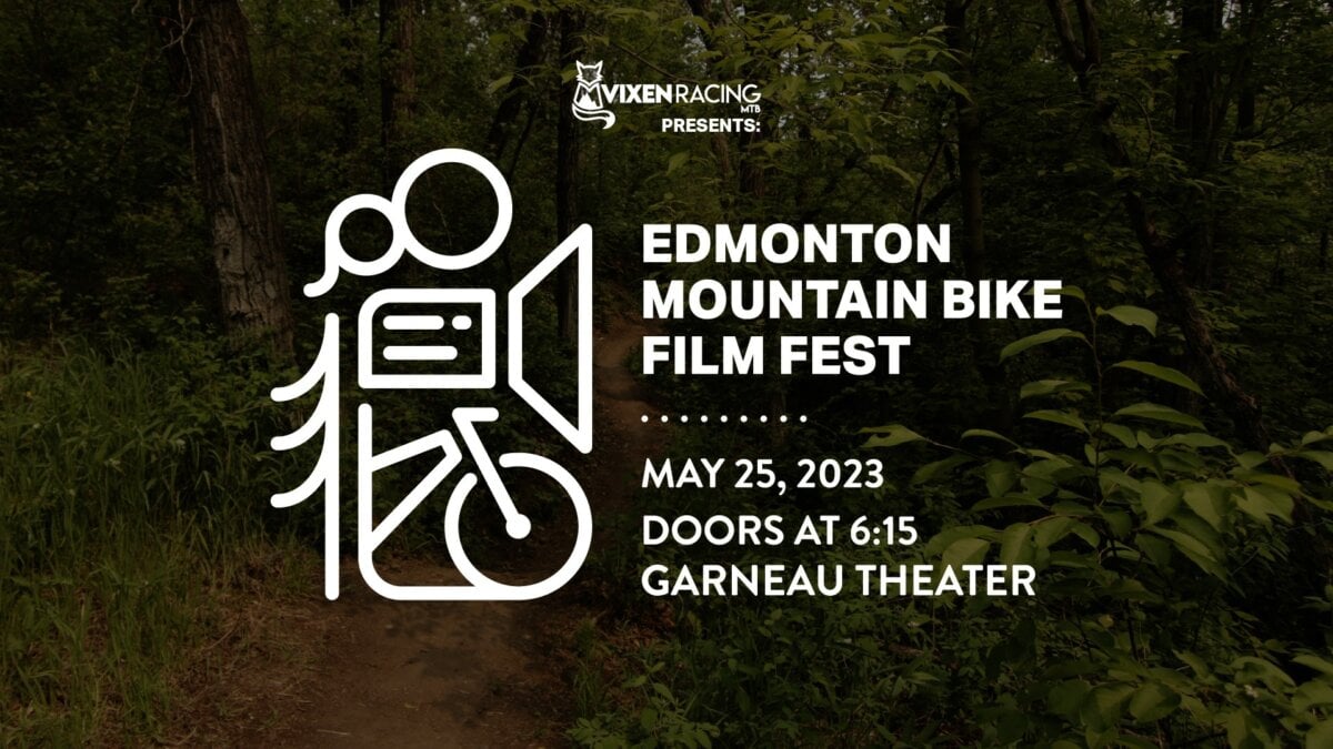 Edmonton Mountain Bike Film Fest Garneau Theatre, 8712 109 Street NW