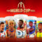 McDonald’s Launches FIFA World Cup 26 Meals With Collectible Cups and Happy Meal Toys