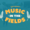 Music in the Fields