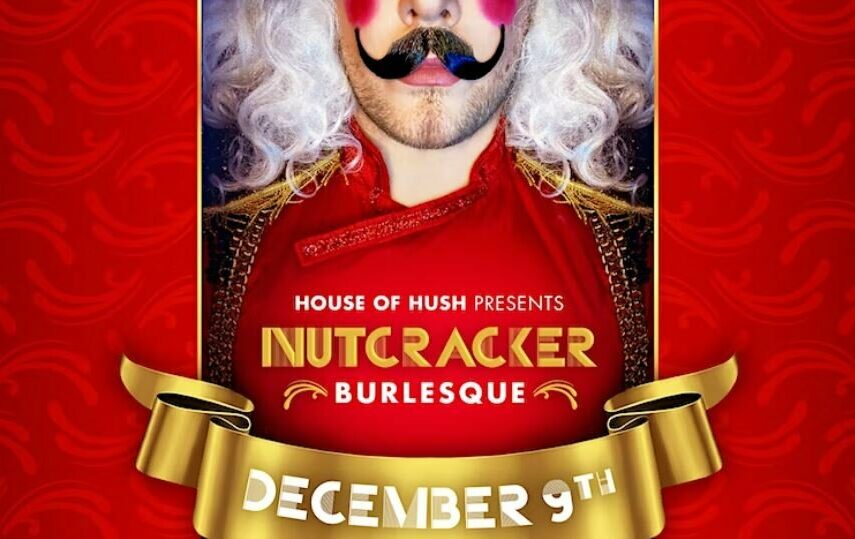 Nutcracker A Burlesque Varscona Theatre, 10329 83 Avenue Northwest
