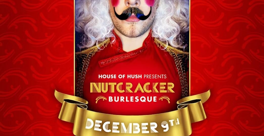 Nutcracker A Burlesque Varscona Theatre, 10329 83 Avenue Northwest