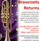 Brassroots Returns
