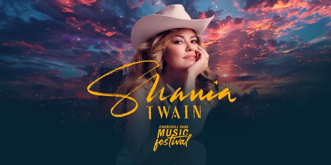 Churchill Park Music Festival Adds Third Shania Twain Concert, Tickets