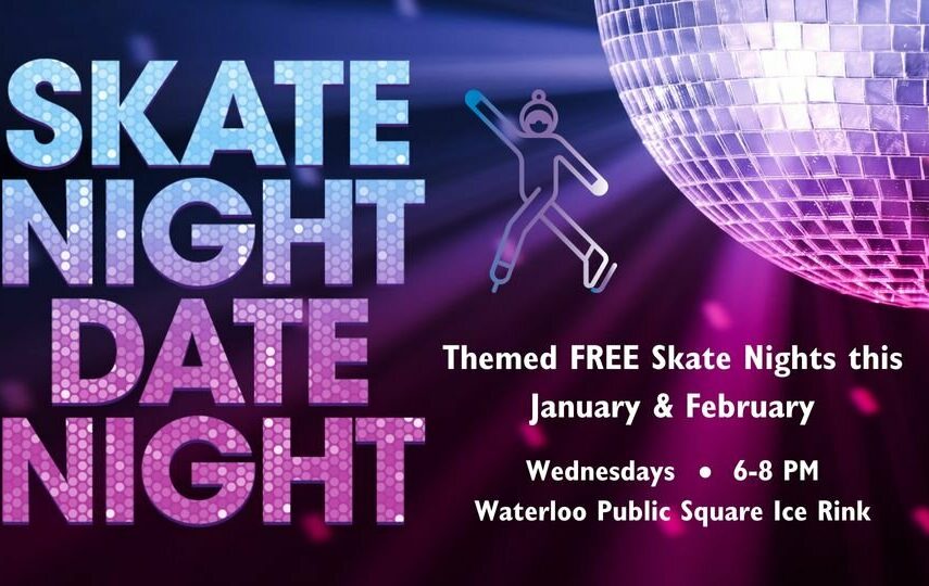 Skate Night Date Night Waterloo Public Square Ice Rink, 75 King St S