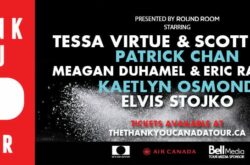 Canadian Figure Skating Superstars Pay Tribute to Home Country With “The Thank You Canada Tour” this Fall 2018