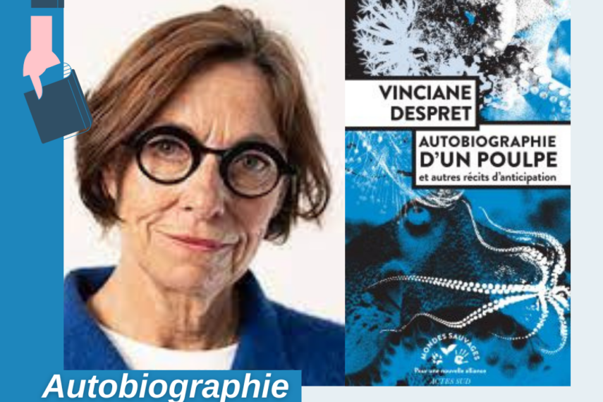 CLUB DE LECTURE / BOOK CLUB : "AUTOBIOGRAPHIE D’UN POULPE" DE VINCIANE