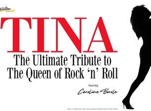 Tina: The Ultimate Tribute to the Queen of Rock n Roll