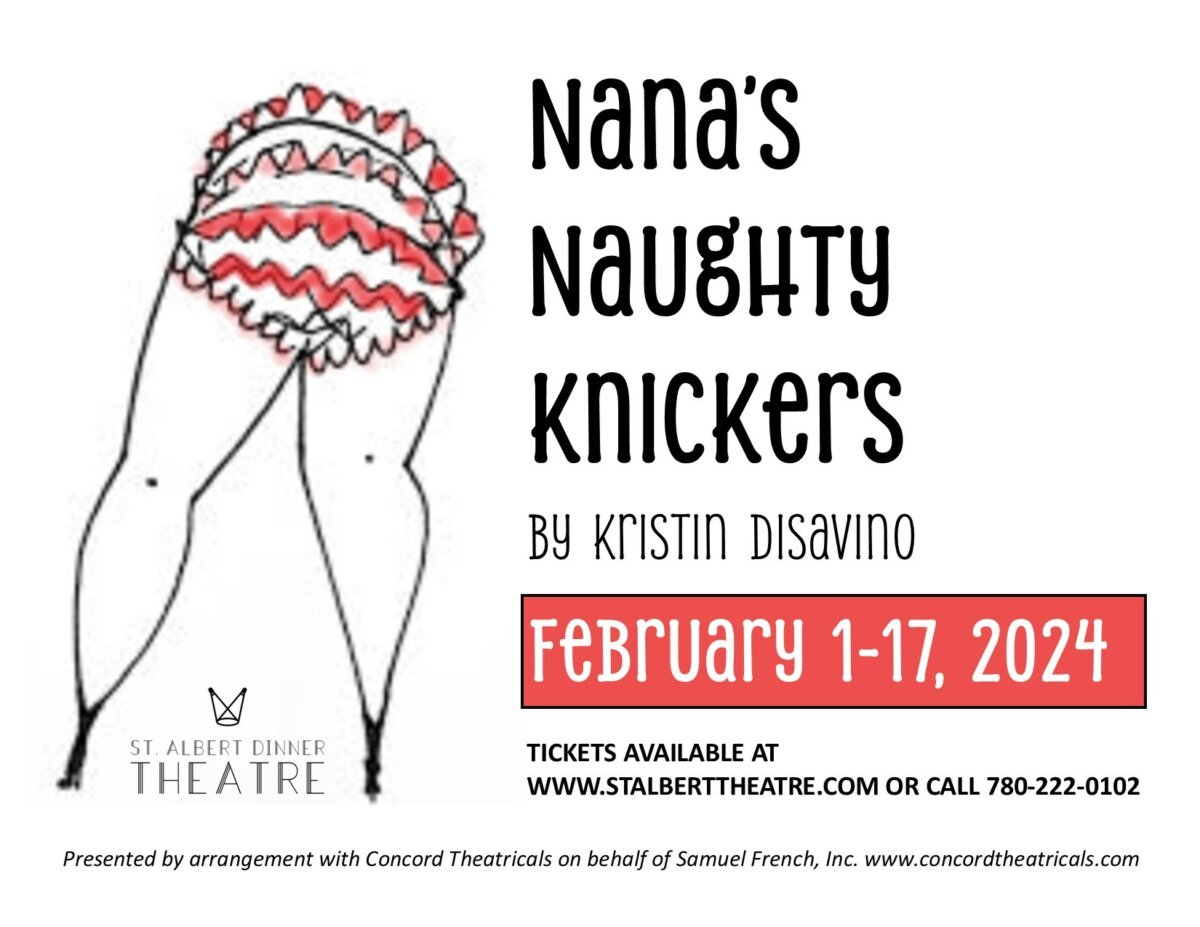 Nana's Naughty Knickers, St. Albert Dinner Theatre , 47 Riel Drive. St  Albert