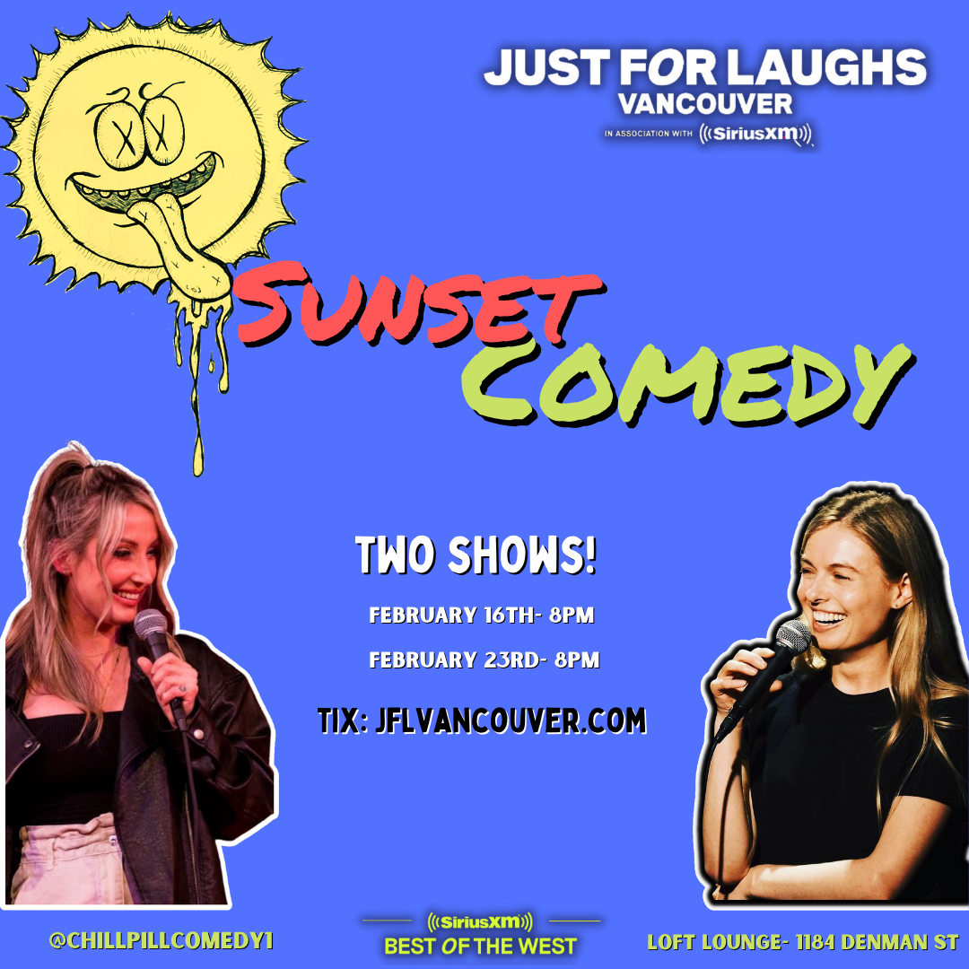 Sunset Comedy [with Just For Laughs Vancouver] Loft Lounge, 1184