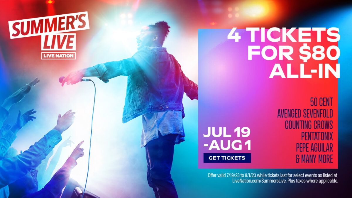 Live Nation’s Summer’s Live Get 4 tickets For Concerts For 80