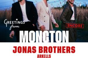 Jonas Brothers Bringing Encore Show to Moncton This August; Tickets on Sale March 20
